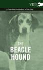 The Beagle Hound - A Complete Anthology of the Dog - - Book