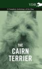 The Cairn Terrier - A Complete Anthology of the Dog - - Book