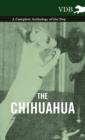 The Chihuahua - A Complete Anthology of the Dog - - Book