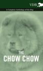 The Chow Chow - A Complete Anthology of the Dog - - Book
