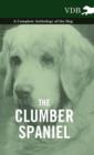 The Clumber Spaniel - A Complete Anthology of the Dog - - Book