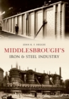 Middlesbrough's Iron and Steel Industry - Book