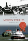 Mersey Ferries Through Time - eBook