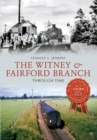 The Witney & Fairford Branch Through Time - eBook