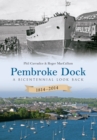 Pembroke Dock 1814-2014 : A Bicentennial Look Back - eBook