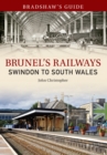 Bradshaw's Guide Brunel's Railways Swindon to South Wales : Volume 2 - eBook