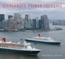 Cunard's Three Queens : A Celebration - eBook