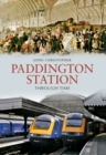Paddington Station Through Time - eBook