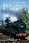 The Last Days of Steam in Bristol and Somerset - eBook