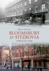 Bloomsbury & Fitzrovia Through Time - eBook
