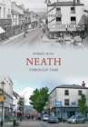 Neath Through Time - eBook