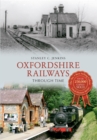 Oxfordshire Railways Through Time - eBook