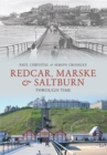 Redcar, Marske & Saltburn Through Time - eBook