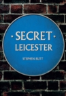 Secret Leicester - eBook