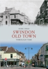 Swindon Old Town Through Time - eBook