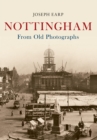 Nottingham From Old Photographs - eBook