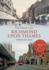 Richmond upon Thames Through Time - Book
