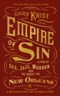 Empire of Sin : A Story of Sex, Jazz, Murder and the Battle for New Orleans - eBook