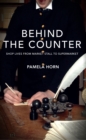 Behind the Counter : Shop Lives from Market Stall to Supermarket - eBook