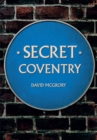 Secret Coventry - Book