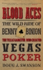 Blood Aces : The Wild Life and Fast Times of the Ganster Who Invented Vegas Poker - eBook