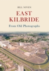 East Kilbride From Old Photographs - eBook