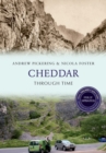 Cheddar Through Time Revised Edition - eBook