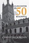 Gloucester in 50 Buildings - eBook