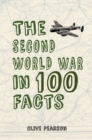 The Second World War in 100 Facts - eBook