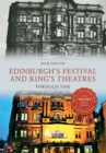 Edinburgh's Festival and King's Theatres Through Time - eBook
