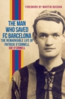 The Man Who Saved FC Barcelona : The Remarkable Life of Patrick O'Connell - eBook