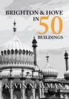 Brighton & Hove in 50 Buildings - Book