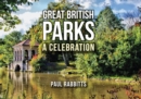 Great British Parks : A Celebration - eBook