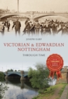 Victorian & Edwardian Nottingham Through Time - eBook