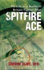 Spitfire Ace : My Life as a Battle of Britain Fighter Pilot - Book
