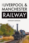 The Liverpool & Manchester Railway - eBook