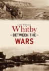 Whitby Between the Wars - eBook