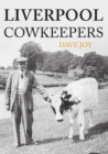Liverpool Cowkeepers - Book