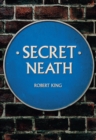 Secret Neath - eBook