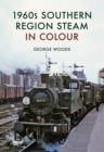 1960s Southern Region Steam in Colour - eBook