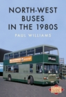 North-West Buses in the 1980s - eBook