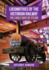 Locomotives of the Victorian Railway : The Early Days of Steam - eBook
