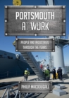 Portsmouth at Work : People and Industries Through the Years - eBook