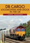 DB Cargo Locomotives and Stock in the UK - eBook