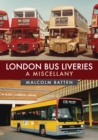 London Bus Liveries: A Miscellany - Book