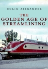 The Golden Age of Streamlining - Book