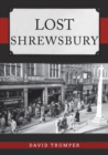 Lost Shrewsbury - Book