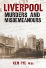 Liverpool Murders and Misdemeanours - Book