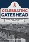 Celebrating Gateshead - Book