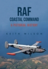RAF Coastal Command : A Pictorial History - Book